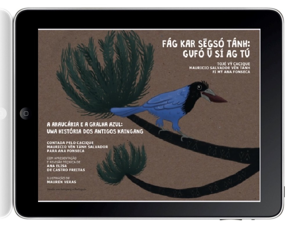 Fàg kar segsó táhn: gufo u ag tú - A araucária e a gralha azul: uma histórias dos antigos Kaingang